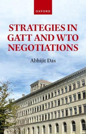 Book cover number 1 for Strategies in GATT and WTO Negotiations written by Abhijit Das published by Oxford University Press