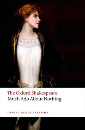 Book cover number 1 for Much Ado About Nothing : The Oxford Shakespeare (Oxford World's Classics) written by William Shakespeare published by Oxford University Press
