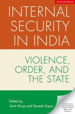 Book cover number 1 for Internal Security In India : Violence, Order, And The State written by Devesh Kapur, Amit Ahuja published by Oxford University Press