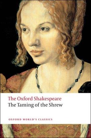 Book cover number 1 for The Taming Of The Shrew - The Oxford Shakespeare (Oxford World's Classics) written by William Shakespeare published by Oxford University Press