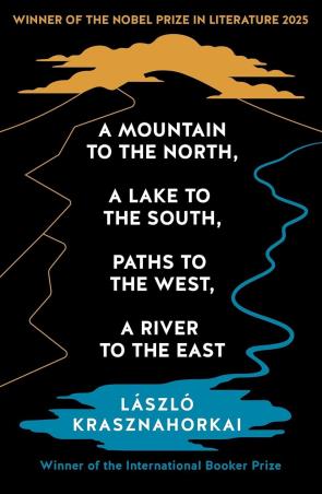 Book cover number 1 for A Mountain To The North, A Lake To The South, Paths To The West, A River To The East written by NA published by Profile Books