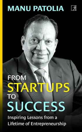 Book cover number 1 for From Startup To Success written by Manu Patolia published by Simon & Schuster