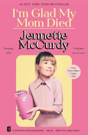 Book cover number 1 for I Am Glad My Mom Died written by Jennette McCurdy published by Simon & Schuster