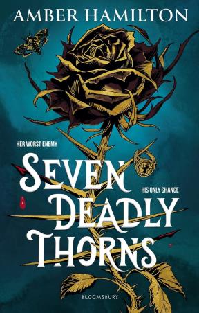 Book cover number 1 for Seven Deadly Thorns written by Amber Hamilton published by Bloomsbury Publishing