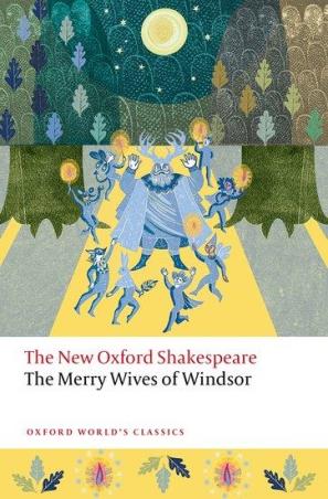 Book cover number 1 for The Merry Wives of Windsor - The New Oxford Shakespeare (Oxford World's Classics) written by William Shakespeare published by Oxford University Press