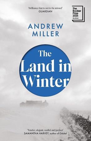 Book cover number 1 for The Land In Winter written by Andrew Miller published by Sceptre