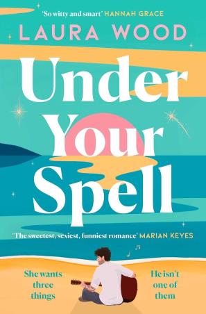 Book cover number 1 for Under Your Spell written by Laura Wood published by Simon & Schuster