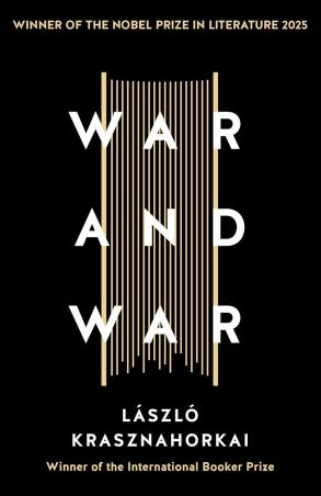 Book cover number 1 for War And Wa written by Laszlo Krasznahorkai published by Profile Books