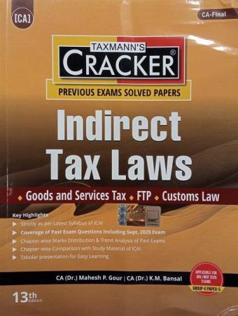 Book cover number 1 for Taxmann's Cracker Indirect Tax Laws (Jan / May 2026 Exams) Group 2 Paper 5 written by K. M. Bansal, Mahesh P. Gour published by Taxmann Publications Pvt. Ltd.