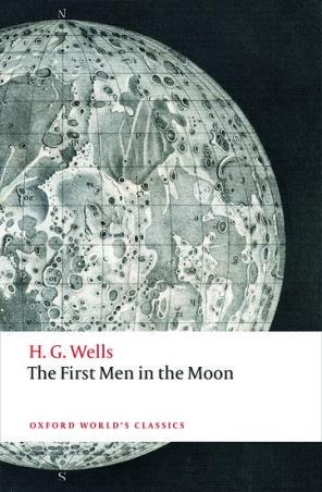 Book cover number 1 for The First Men in the Moon (Oxford World's Classics) written by H. G. Wells published by Oxford University Press