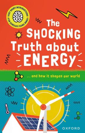 Book cover number 1 for The Shocking Truth about Energy ... and How it Shapes our World written by Mike Goldsmith published by Oxford University Press