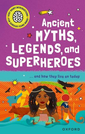 Book cover number 1 for Ancient Myths, Legends And Superheroes written by Stephen Kershaw published by Oxford University Press
