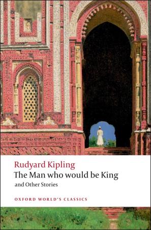 Book cover number 1 for The Man Who Would Be King And Other Stories (Oxford World's Classics) written by Rudyard Kipling published by Oxford University Press