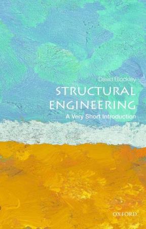 Book cover number 1 for Structural Engineering (A Very Short Introduction) written by David Blockley published by Oxford University Press
