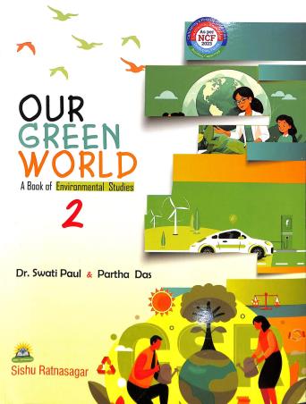 Book cover number 1 for Our Green World 2 ( A Book Of Environmental Science) NCF 2023 written by Partha Das, Swati Paul published by Sishu Ratnasagar