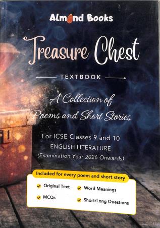 Book cover number 1 for Treasure Chest Textbook A Collection Of Poems And Short Stories ICSE Class 9 & 10 (2026 Examination) written by NA published by Almond books