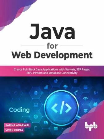 Book cover number 1 for Java for Web Development written by Sarika Agarwal, Vivek Gupta published by BPB Publications