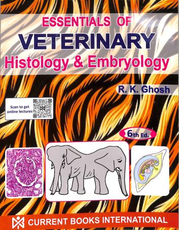 Book cover number 1 for Essentials Of Veterinary Histology & Embryology written by R. K. Ghosh published by Current Books International