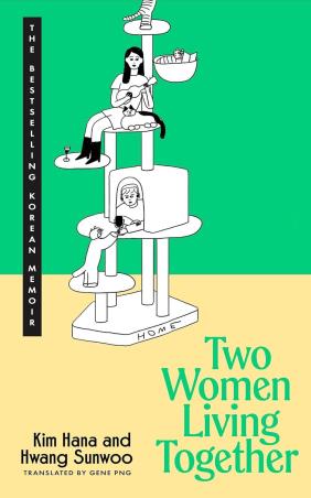 Book cover number 1 for Two Women Living Together written by Hwang Sunwoo, Kim Hana published by Doubleday