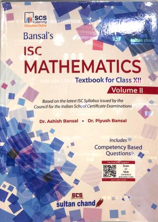 Book cover number 1 for Bansal's ISC Mathematics : Textbook For Class 12 Volume 2 (2026 Edition) written by Ashish Bansal, Piyush Bansal published by Sultan Chand & Sons (P) Ltd