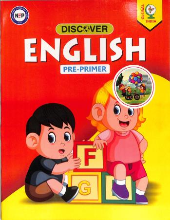 Book cover number 1 for Discover English Pre - Primer (NEP) written by Surendra Pratap Singh published by Global India Educational Publishers