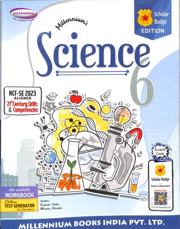 Book cover number 1 for Millennium's Science 6 (Scholar Badge Edition) NCF SE 2023 written by NA published by Millennium Books India Pvt. Ltd.