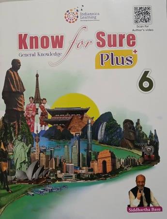 Book cover number 1 for Know for Sure Plus 6 (General Knowledge) written by Siddhartha Basu published by Indiannica Learning