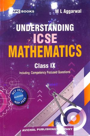 Book cover number 1 for APC Understanding ICSE Mathematics Class 9 (Including Multiple Choice Questions) 2028 Exam written by M. L. Aggarwal published by Avichal Publishing Company