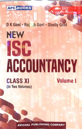 Book cover number 1 for APC New ISC Accountancy Class 11 Vol. 1 & 2 (2027 Examinaton) written by D. K. Goel, Rajesh Goel, Shelly Goel published by Avichal Publishing Company