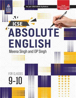 Book cover number 1 for ICSE Absolute English For Class 9-10 2027-2028 Syllabus (NEP 2020) written by Meena Singh, P. Singh published by Blackie ELT Books
