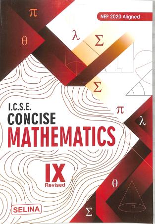 Book cover number 1 for Concise Mathematics Part 1 Class 9 ICSE (For 2028 Examination) NEP 2020 written by R. K. Bansal published by Selina Publishers