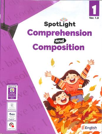 Book cover number 1 for Spotlight Comprehension And Composition 1 Ver 1.0 (NCF 2023) Foundational Stage written by NA published by English Press