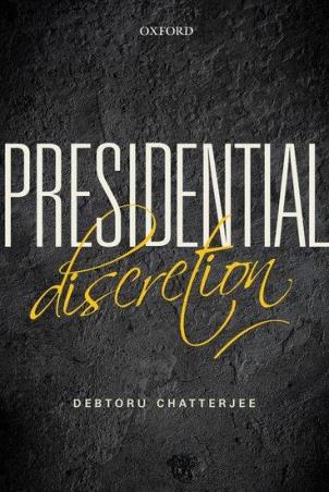 Book cover number 1 for Presidential Discretion written by Debtoru Chatterjee published by Oxford University Press