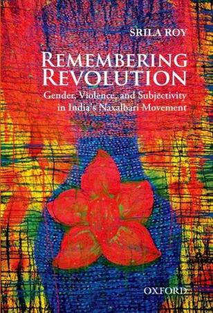 Book cover number 1 for Remembering Revolution written by Srila Roy published by Oxford University Press