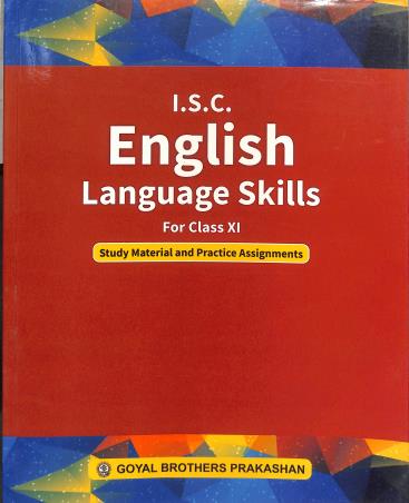 Book cover number 1 for ISC English Language Skills For Class 11 written by I. L. Wanchoo published by Goyal Brothers Prakashan