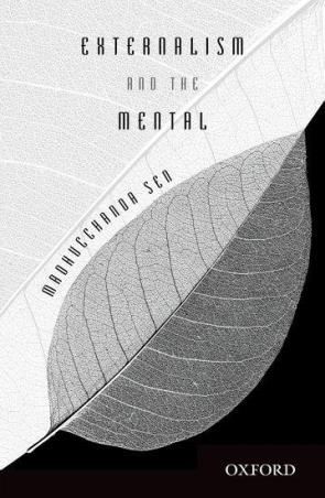 Book cover number 1 for Externalism and the Mental written by Madhucchanda Sen published by Oxford University Press