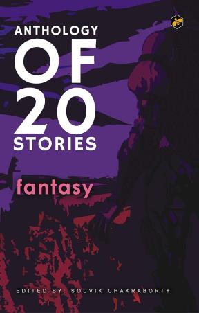 Book cover number 1 for Anthology of 20 Stories: Fantasy written by NA published by Bee Books