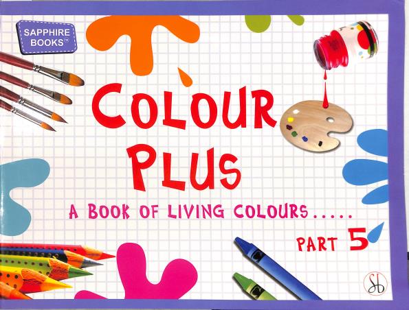 Book cover number 1 for Colour Plus Part 5 (A Book Of Living Colours) written by NA published by Survi Books International