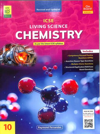 Book cover number 1 for ICSE Living Science Chemistry Class 10 (NCF 2023) written by Raymond Fernandes published by On Board! Books