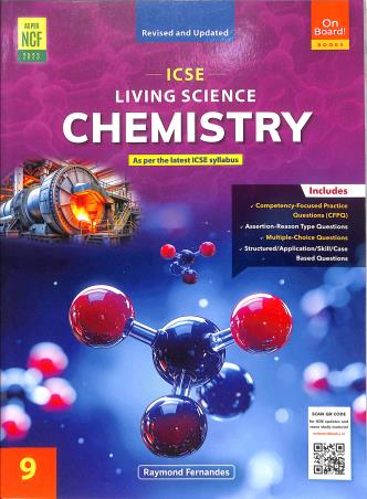 Book cover number 1 for ICSE Living Science Chemistry Class 9 (NCF 2023) written by Raymond Fernandes published by On Board! Books
