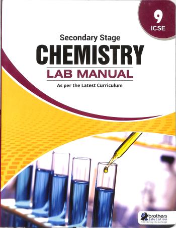 Book cover number 1 for Chemistry Lab Manual Class 9 (ICSE) Secondary Stage written by NA published by Brothers Education