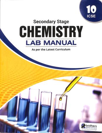 Book cover number 1 for Chemistry Lab Manual Class 10 (ICSE) Secondary Stage written by NA published by Brothers Education