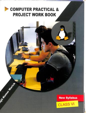 Book cover number 1 for Computer Practical & Project Work Book Class 6 written by NA published by Sayantika