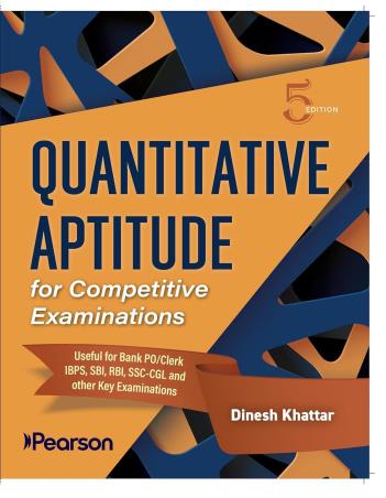 Book cover number 1 for Quantitative Aptitude For Competitive Examinations written by Dinesh Khattar published by Pearson Education