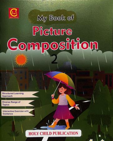 Book cover number 1 for My Book Of Picture Composition 2 written by NA published by Holy Child Publication