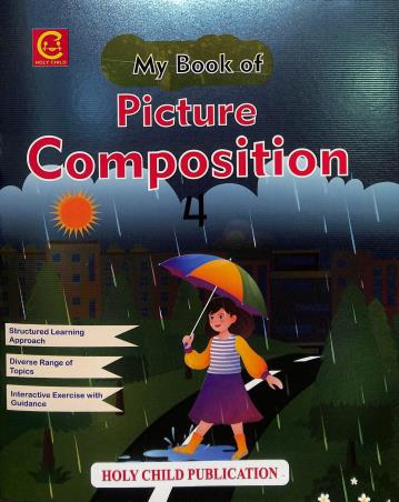 Book cover number 1 for My Book Of Picture Composition 4 written by NA published by Holy Child Publication