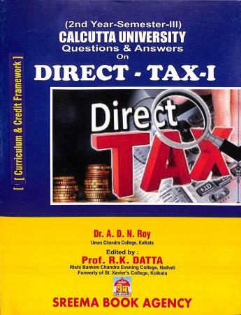 Book cover number 1 for Questions & Answers Direct Tax- 1 Year 2 Sem 3 (C.U) written by A. D. N. Roy published by Sreema Book Agency