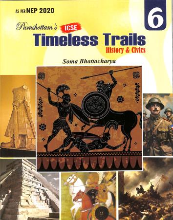 Book cover number 1 for ICSE Timeless Trails Class 6 (History & Civics) NEP 2020 written by NA published by Purushottam Publishers