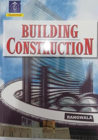 Book cover number 1 for Building Construction written by Rangwala published by Charotar Publishing House Pvt. Ltd.