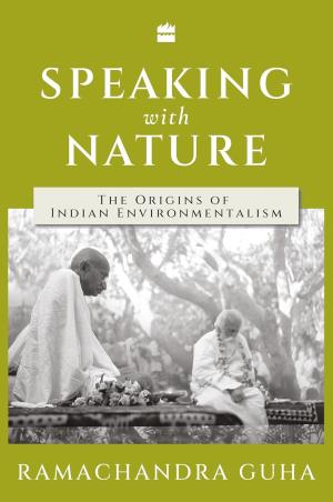 Book cover number 1 for Speaking With Nature written by Ramachandra Guha published by Harper Collins Publishers